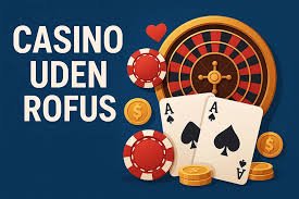 Casino uden ROFUS med Udbetaling - Spil Ansvarligt og Vind Stort! Casino uden ROFUS med Udbetaling - Spil Ansvarligt og Vind Stort!